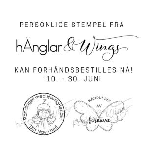 hÄnglar & Wings - Personlige stempel (forhåndsbestilling)