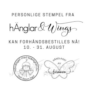 hÄnglar & Wings - Personlige stempel (forhåndsbestilling)
