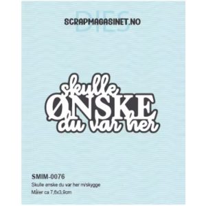 Scrapmagasinet | Dies - Skulle ønske du var her m/skygge